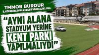 Aynı alana stadyum yerine kent parkı yapılmalı!