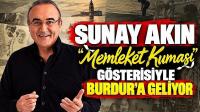 Sunay Akın “Memleket Kumaşı” Gösterisiyle Burdur’a Geliyor