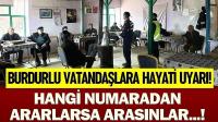 Hangi Numaradan Ararlarsa Arasınlar... Burdurlu Vatandaşlara Hayati Uyarı!