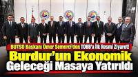 BUTSO Başkanı Ömer Semerci’den TOBB’a İlk Resmi Ziyaret! Burdur’un Ekonomik Geleceği Masaya Yatırıldı