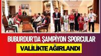 Burdur’da Şampiyon Sporcular Valilikte Ağırlandı