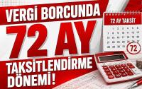 Vergi borcunda 72 ay taksitlendirme dönemi