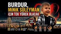 Burdur, Minik Süleyman İçin Tek Yürek Olacak
