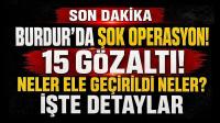 Burdur’da Şok Operasyon! Çok Sayıda Gözaltı Var! 