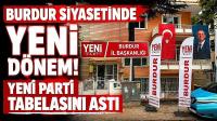 Burdur Siyasetinde Yeni Dönem! YENİ Parti Tabelasını Astı
