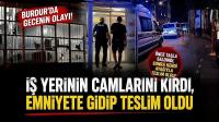 İş Yerinin Camlarını Kırdı, Emniyete Gidip Teslim Oldu