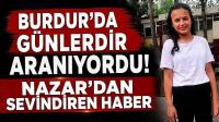 Burdur’da Günlerdir Aranıyordu! Nazar’dan Sevindiren Haber