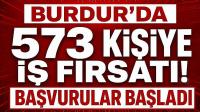 Burdur’da 573 Kişiye İş Fırsatı! Başvurular Başladı