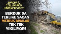 Burdur’da Tehlikeli Yapılar Yıkılıyor, Köyler Rahatlıyor