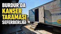 Burdur’da Kanser Taraması Seferberliği