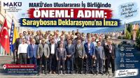 MAKÜ’den Uluslararası İş Birliğinde Önemli Adım: Saraybosna Deklarasyonu’na İmza
