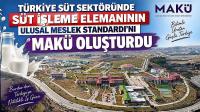 Türkiye süt sektöründe süt işleme elemanının Ulusal Meslek Standardı'nı MAKÜ oluşturdu
