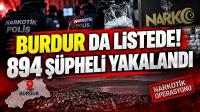 BURDUR DA LİSTEDE! 894 ŞÜPHELİ YAKALANDI