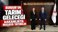 Burdur’un Tarım Geleceği Bakanlıkta Masaya Yatırıldı