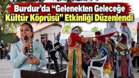 Burdur’da “Gelenekten Geleceğe Kültür Köprüsü” Etkinliği Düzenlendi