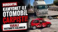 Burdur’da Kamyonet ile Otomobil Çarpıştı! Yaralı Hastaneye Kaldırıldı