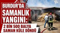 Burdur'da Samanlık Yangını: 2 Bin 500 Balya Saman Küle Döndü