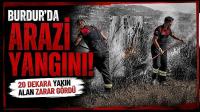 Burdur’da Arazi Yangını! 20 Dekara Yakın Alan Zarar Gördü