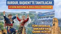 BURDUR, BAŞKENT’TE TANITILACAK: 4 GÜN BOYUNCA DOLU DOLU PROGRAM