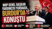 MHP Genel Başkan Yardımcısı Yurdakul, Burdur’da Konuştu