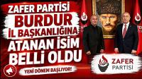 ZAFER PARTİSİ BURDUR İL BAŞKANLIĞINA ATANAN İSİM BELLİ OLDU