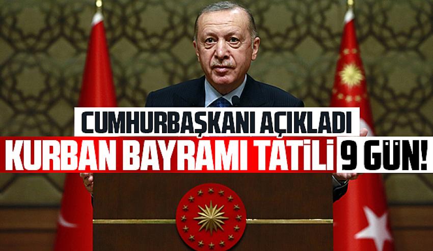 Kurban Bayramı tatili 9 gün oldu