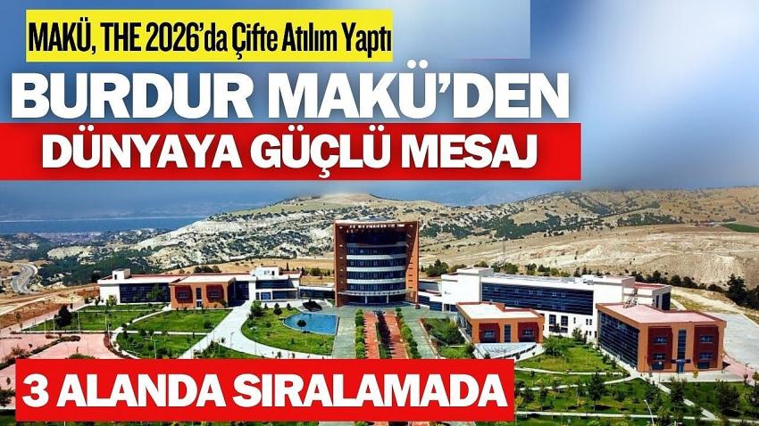 MAKÜ’den Dünyaya Güçlü Mesaj: 3 Alanda Sıralamada