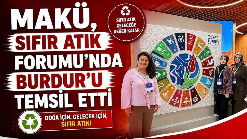 MAKÜ, SIFIR ATIK FORUMU’NDA BURDUR