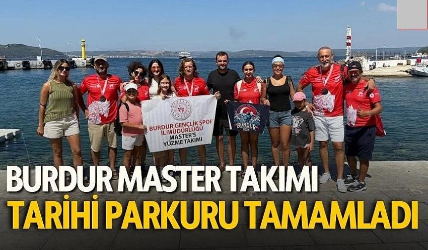 Burdur Master Takımı Çanakkale’de Tarihi Parkuru Tamamladı