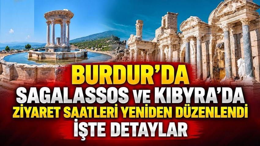 Burdur’da Sagalassos ve Kibyra’da Ziyaret Saatleri Yeniden Düzenlendi