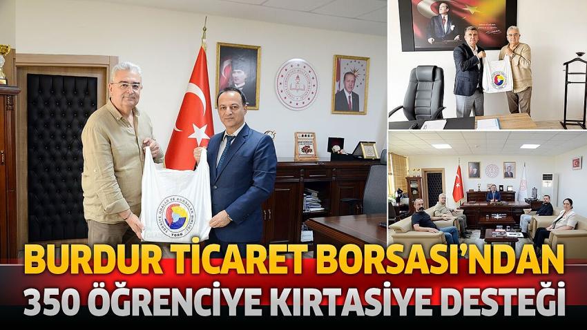 Burdur Ticaret Borsası’ndan 350 Öğrenciye Kırtasiye Desteği