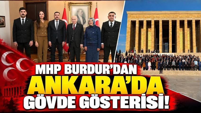 MHP Burdur’dan Ankara’da Gövde Gösterisi!