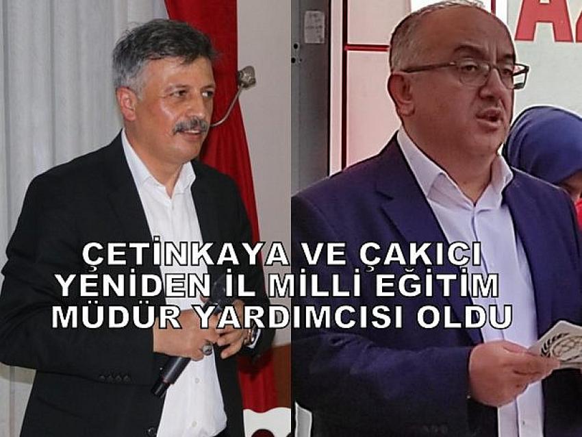 HÜSEYİN ÇETİNKAYA VE SÜLEYMAN ÇAKICI YENİDEN MİLLİ EĞİTİM MÜDÜR YARDIMCISI OLDU...