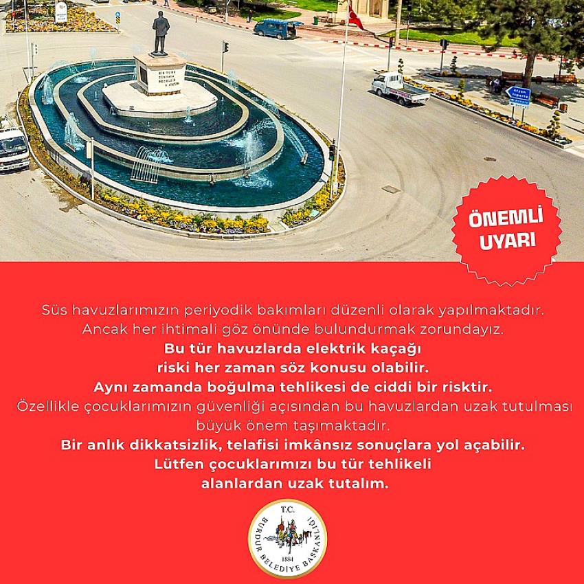 Burdur Belediyesinden çocuklara “Süs Havuzu” Uyarısı