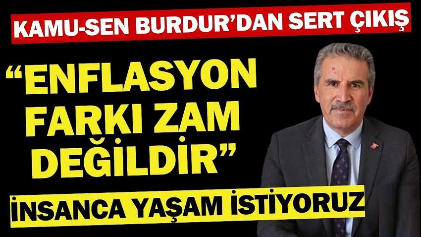 Kamu-Sen Burdur’dan Sert Çıkış: “Enflasyon Kadar Zam Kabul Edilemez!”