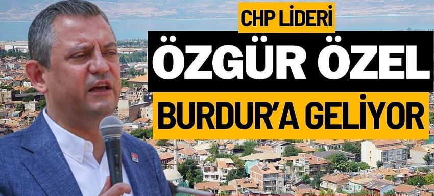 CHP Lideri Özgür Özel Burdur