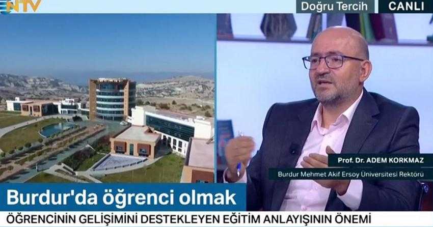 REKTÖR KORKMAZ, NTV’DE YAYINLANAN “DOĞRU TERCİH” PROGRAMINA KATILDI