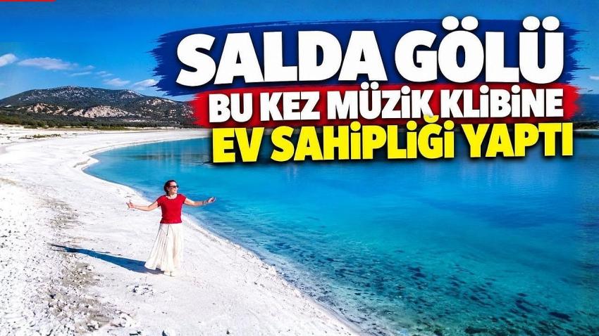 Salda Gölü Bu Kez Müzik Klibine Ev Sahipliği Yaptı