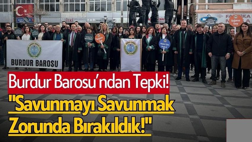 Burdur Barosu'ndan Tepki: 