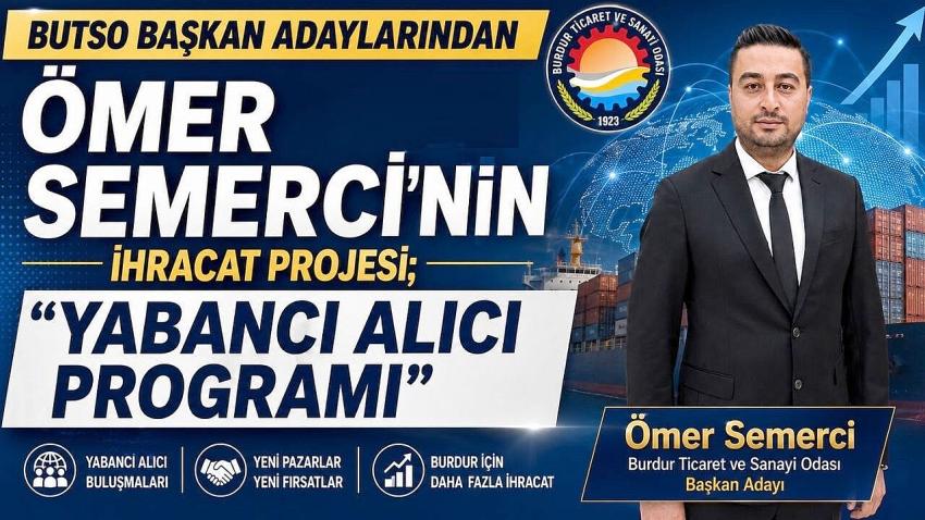 BUTSO BAŞKAN ADAYLARINDAN ÖMER SEMERCİ
