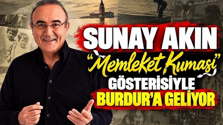 Sunay Akın “Memleket Kumaşı” Gösterisiyle Burdur’a Geliyor