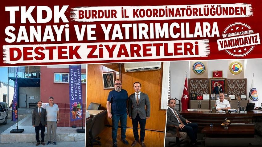 TKDK Burdur İl Koordinatörlüğünden Sanayi ve Yatırımcılara Destek Ziyaretleri