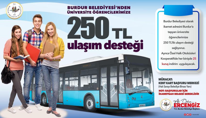 İKAMETİNİ BURDUR’A ALAN ÖĞRENCİYE 250 TL ULAŞIM DESTEĞİ