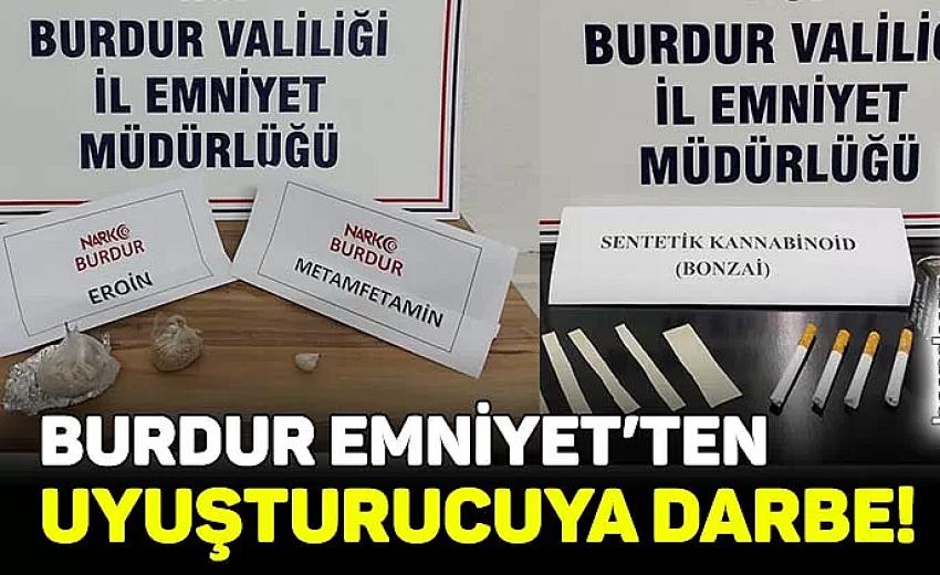 Burdur’daki operasyonda çok sayıda uyuşturucu madde ele geçirildi