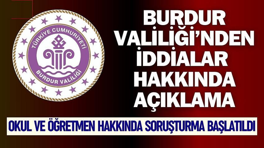 Burdur Valiliği’nden Açıklama: Soruşturma Başlatıldı!