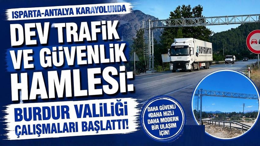 Burdur Sınırındaki Yola PTS, Hız Koridoru ve Yeni Kontrol Noktaları Geliyor!