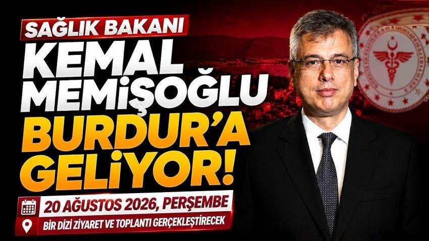 Sağlık Bakanı Kemal Memişoğlu Burdur’a Geliyor! İşte Ziyaret Programı