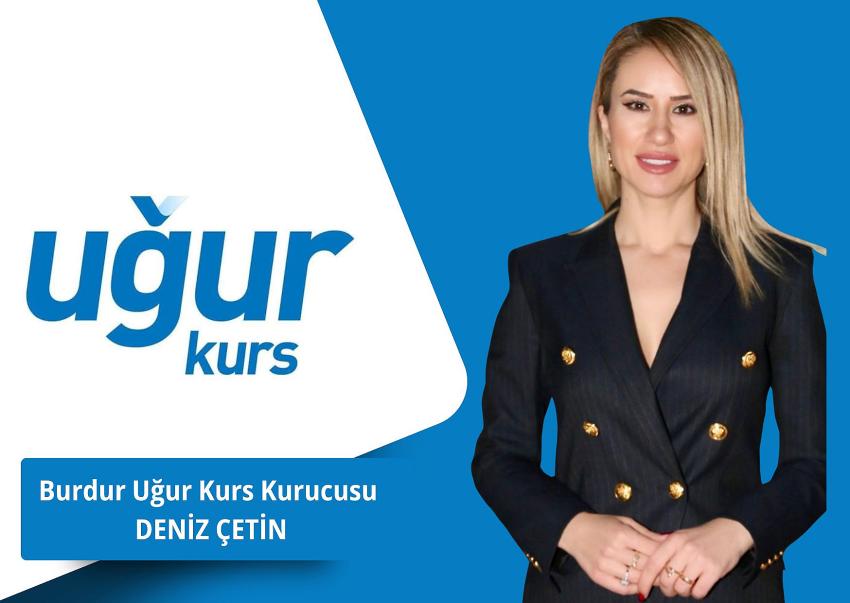 Burdur Eğitim Camiası Güçleniyor: Deniz Çetin, Uğur Kurs Kurucusu Oldu