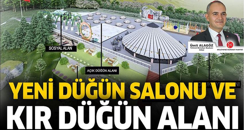 Tefenni'ye Yeni düğün salonuve kır düğün alanı