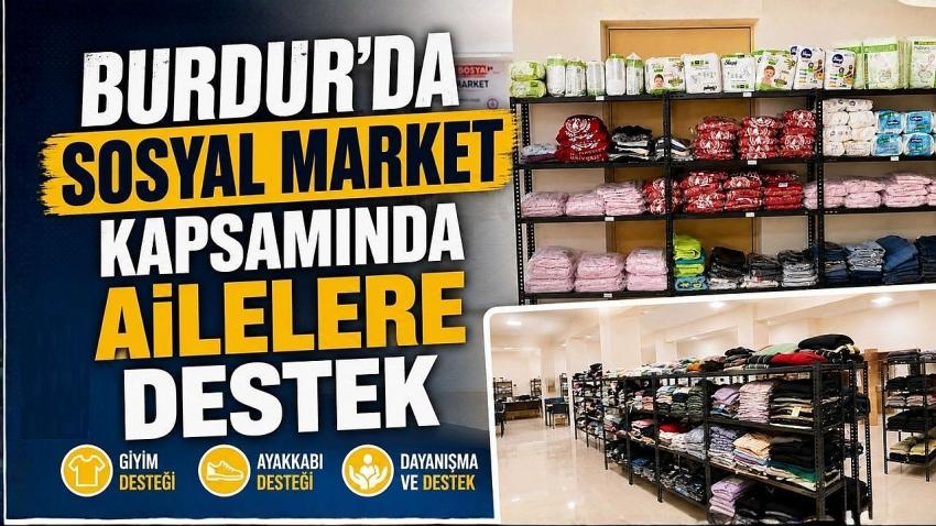 Burdur’da Sosyal Market Kapsamında Ailelere Destek